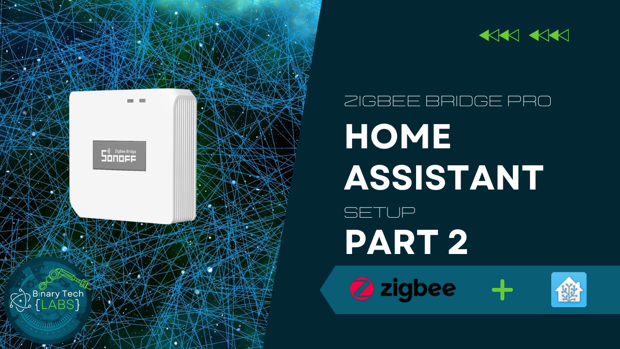 Home Assistant & Zigbee: How to Set It Up and Put It to Use, and Why You Should Do the Same! Part 2 - Zigbee Bridge Pro